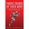 Taking Charge of Your Body: Managing Your Muscles, Bones, and Connective Tissue Health