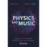 Physics and Music: Essential Connections and Illuminating Excursions