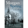Morgan Spring: Life and Wildlife Near the Edge of the Grid