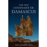The New Covenant of Damascus