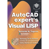 AutoCAD Expert's Visual LISP: Release 2019 Edition.