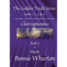 The Golden Truth Series: Clairvoyance, Clairaudience, Claircognizance, Clairsentience, Book 3: Claircognizance, Book 3