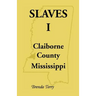 Slaves I: Claiborne County, Mississippi