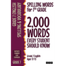 Spelling Words for 7th Grade: 2,000 Words Every Student Should Know (Grade 7 English Ages 12-13)