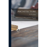 Architecture: an Introduction to the History and Theory of the Art of Building