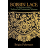 Bobbin Lace: An Illustrated Guide to Traditional and Contemporary Techniques
