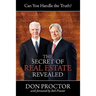 The Secret of Real Estate Revealed