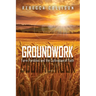 Groundwork: Farm Parables and the Cultivation of Faith