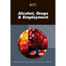 Alcohol, Drugs & Employment