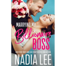 Marrying My Billionaire Boss