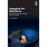 Engaging the Workforce: The Grand Management Challenge of the 21st Century