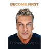 Become First