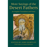 More Sayings of the Desert Fathers