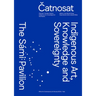 Catnosat: Indigenous Art, Knowledge and Sovereignty