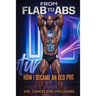 From Flab to Abs: How I became an OCB Natural Professional Bodybuilder