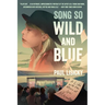 Song So Wild and Blue: A Life with the Music of Joni Mitchell