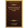 Selected Sermons Of George Whitefield (1904)