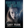 Forever Will You Suffer