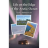 Life on the Edge of the Arctic Ocean