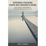 Nothing Changes Until You Decide It Does