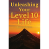 Unleashing Your Level 10 Life