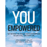 You Empowered: Get Beyond The Trauma You've Experienced To Live A Full And Happy Life
