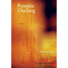Pumpkin Chucking: Poems