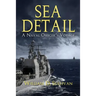 Sea Detail: A Naval Officer's Voyage