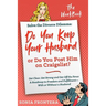 Solve the Divorce Dilemma: Do You Keep Your Husband or Do You Post Him on Craigslist?: The Workbook