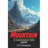 Mountain: A Cautionary Tale Book One