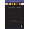 Cultures of Violence: Visual Arts and Political Violence