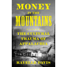 Money in the Mountains: The Cultural Trauma of Appalachia