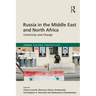 Russia in the Middle East and North Africa: Continuity and Change
