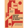 Marxism and the Interpretation of Dreams: Communism in Interwar Czechoslovakia and the Idea of Central Europe