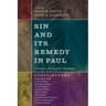 Sin and Its Remedy in Paul