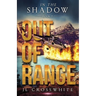 Out of Range: In the Shadow Book 2