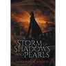 A Storm of Shadows and Pearls