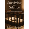 Surviving the Silence: Learning Not to Quit When God Is Quiet