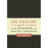 Dictionary of English Grammar for Students of Biblical Languages