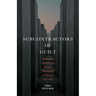 Subcontractors of Guilt: Holocaust Memory and Muslim Belonging in Postwar Germany