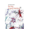 The King Of Good Intentions Part Three