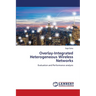 Overlay-Integrated Heterogeneous Wireless Networks