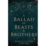 A Ballad of Beasts and Brothers