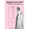 Behind the Door: the Real Story of Loretta Young