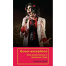 Queer Exceptions: Solo Performance in Neoliberal Times