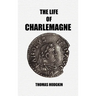 The Life of Charlemagne