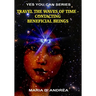 Travel The Waves of Time: Contacting Beneficial Beings