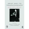 Grief and Its Transcendence: Memory, Identity, Creativity