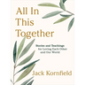 All in This Together: Stories and Teachings for Loving Each Other and Our World