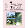 Central Florida Community Tree Guide: Benefits, Costs, and Strategic Planting